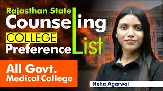 Rajasthan State Counseling I College Preference List I Rajasthan Govt. medical colleges