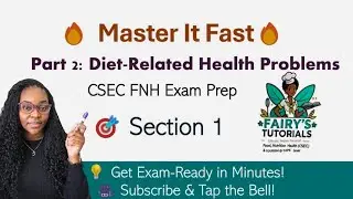 Master It Fast: Diet-Related Health Problems | CSEC FNH Exam Prep &ndash; Section 1 Part 2