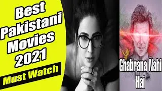 Best Pakistani Movies 2021 | New pakistani movies | Best pakistani Movies | Pakistani movies list