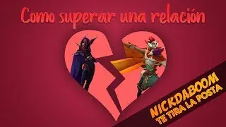 COMO SUPERAR UNA RELACION | NICKDABOOM TE TIRA LA POSTA #13