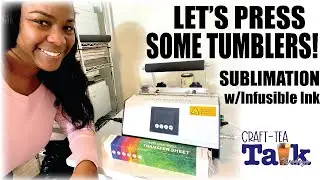 Craft-Tea Talk - Sublimation using Infusible Ink with Tumbler and Mug Heat Press | Cricut