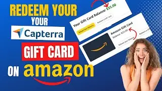 How To Redeem Your Capterra Gift Card On Amazon