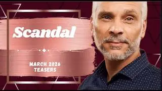 Etv Scandal ~ March 2026 Teasers