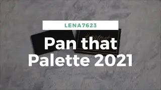 Pan that Palette Update 2021 #6