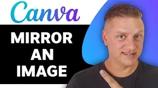 How to Mirror an Image on Canva | Canva Tutorial 2025