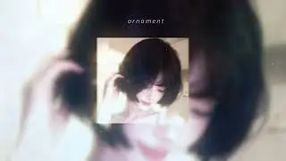 faouzia ~ ornament (𝒔𝒍𝒐𝒘𝒆𝒅 & 𝒓𝒆𝒗𝒆𝒓𝒃 𝒕𝒐 𝒑𝒆𝒓𝒇𝒆𝒄𝒕𝒊𝒐𝒏)