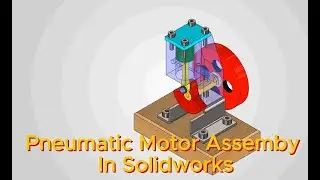 Pneumatic Motor Assembly: Beginners friendly step by step guide