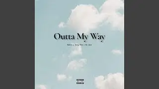 Outta My Way (feat. Yung Bee & Mr Jack)