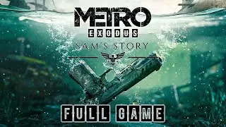Metro Exodus: Sam's Story - Full Game Hardcore Walkthrough 2K 60FPS PC (No Commentary)