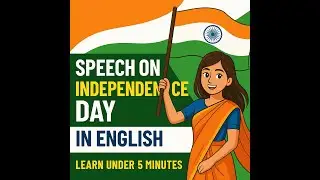 Short Speech on Independence day in English | Speech on 15 August Independence Day Speech in English
