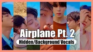 BTS - Airplane Pt. 2 [Hidden/Background Vocals]