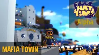 A Hat in Time Alpha - Mafia Town
