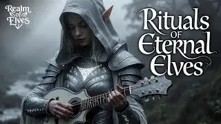 Rituals of Eternal Elves | 1 Hour Timeless Fantasy Ambience for Focus & Study