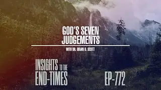 EP-772: God&rsquo;s Seven Judgments &mdash; The Great White Throne Judgment!