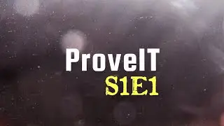 ProveIT S1E1: Mannfield Investigation