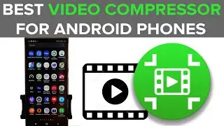 How to Reduce Video Size Without losing Quality on Mobile   |  Video Compressor App for Mobile