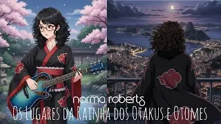 Os Lugares da Rainha dos Otakus e Otomes (Guia IA | Audio) | Norma Roberts 