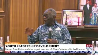 Former President Kufuor calls for urgent overhaul of Ghana's Mentorship Architecture