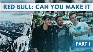 Red Bull: Can You Make It? Part 1 [IRL]