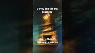 Bendy and the Ink Machine: Henry Stein Vs Sammy Lawrence #batim