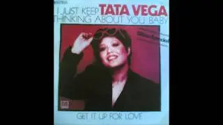 Tata Vega - I Just Keep Thinking About You Baby (Original 12 Inch Mix)
