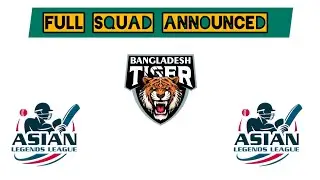 Bangladesh Tiger Full Squad Asian Legends League 2025
