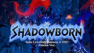 SHADOWBORN – Sawano Hiroyuki(ft. Benjamin & mpi) | Solo Leveling Season 2 OST (Cover by EminA)