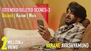Extended/Deleted Scenes compiled-03 | Fraud |Varane Avashyamund | Dulquer, Kalyani, Shobana, Wafa