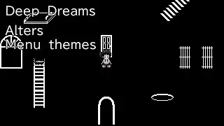 [Yume Nikki Fangame] Deep Dreams - Alters(Effects) & Menu Themes