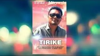 Tirike - Misy vola