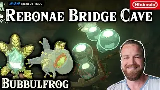 Rebonae Bridge Cave | Bubbulfrog Bubbul gem | Zelda Tears of the Kingdom