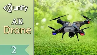 Unity AR foundation tutorial - AR drone for iOS and Android - Part 2