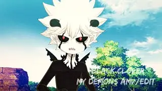 My demons AMV/EDIT || Black Clover edit #anime #video #blockclover 