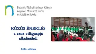 Közös éneklés a Zenei Világnap alkalmából a Nádasdy Iskolában 2024