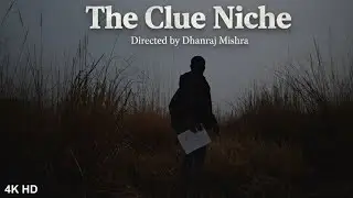 The Clue Niche - A Short Film by Dhanraj Mishra