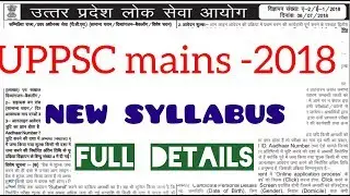 UPPSC/UPPCS -2018 mains new syllabus,full details
