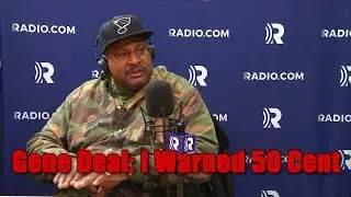 Gene Deal: I Warned 50 Cent They Were Coming For Him Right Before He Got Hit Up