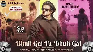 Bhuli Gai tu Bhuli Gai Rahul bhuriya Sad Song 