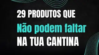 29 produtos que não podem faltar na tua cantina (lista completa