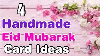 4 Beautiful Handmade Eid Mubarak Greeting Card Ideas | Eid Mubarak Greeting Card | Handmade Cards