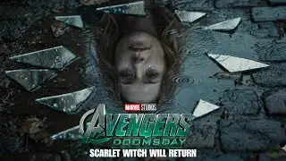 Avengers: Doomsday - Scarlet Witch Will Return (2026) First Trailer