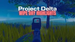 Project Delta Wipe Highlights 1