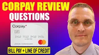 Corpay Business Credit Card Review, Bill Pay, Line of Credit [Game Changer]