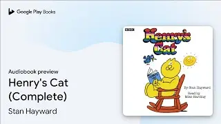 Henry's Cat (Complete) by Stan Hayward &middot; Audiobook preview