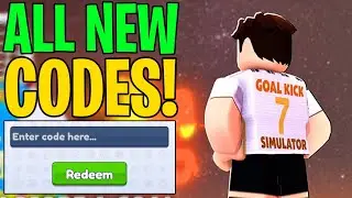 GOAL KICK SIMULATOR CODES ROBLOX &ndash; All New Working Codes!