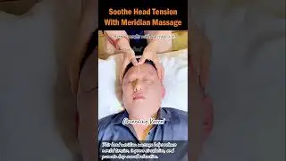Soothe Head Tension With Meridian Massage