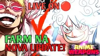 [LIVE🔴] ANIME WEAPONS UPDATE 3 PT.3 AGORA!!! FARM DE TUDO DO JOGO!!! SER&Aacute; Q VOLTA OS PLAYERS?