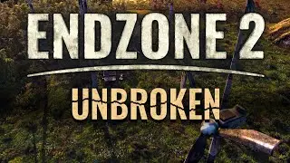 Endzone 2 - Unbroken Trailer