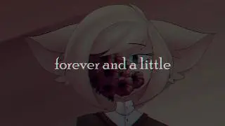 Forever and a Bit | MV