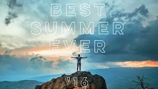 The Best Summer Of All Time || Summer 2016 Recap || Josh Kale
